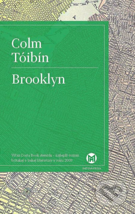 E-kniha: Brooklyn (Colm Tóibín). Slovart, 2013 E-kniha: Brooklyn (Colm Tóibín). Slovart, 2013