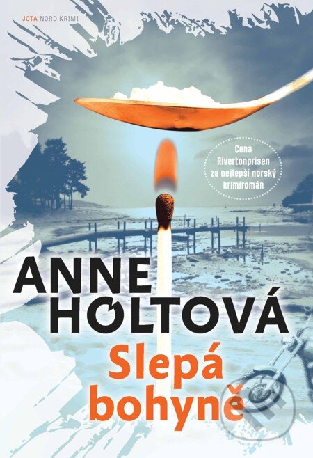 E-kniha: Slepá bohyně (Anne Holtová). Jota, 2013 E-kniha: Slepá bohyně (Anne Holtová). Jota, 2013