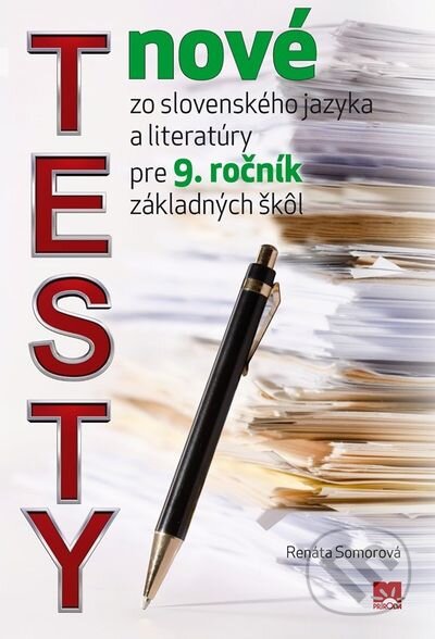 Kniha: Nové testy zo slovenského jazyka a literatúry (Renáta Somorová). Príroda, 2013 Kniha: Nové testy zo slovenského jazyka a literatúry (Renáta Somorová). Príroda, 2013