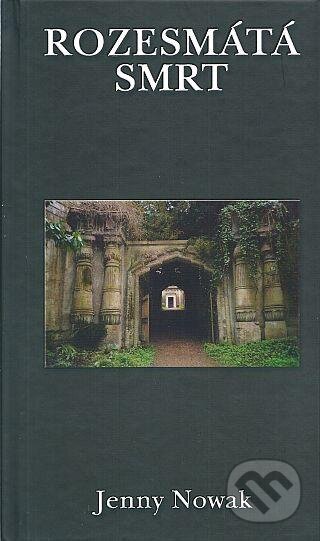 Kniha: Rozesmátá smrt (Jenny Nowak). Netopejr, 2013 Kniha: Rozesmátá smrt (Jenny Nowak). Netopejr, 2013