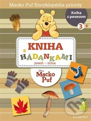 Kniha: Macko Puf: Encyklopédia prírody. Kniha s hádankami (Egmont SK). Egmont SK, 2013 Kniha: Macko Puf: Encyklopédia prírody. Kniha s hádankami (Egmont SK). Egmont SK, 2013