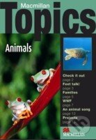 Kniha: Macmillan Topics Animals (MacMillan). MacMillan, 2006 Kniha: Macmillan Topics Animals (MacMillan). MacMillan, 2006