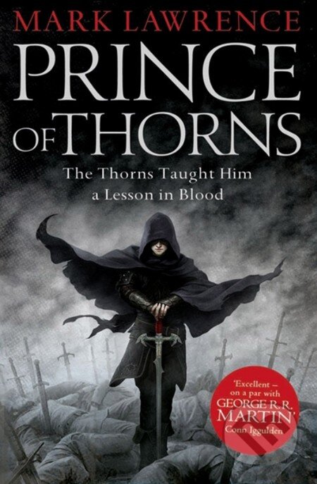 Kniha: Prince of Thorns (Mark Lawrence). HarperCollins, 2012 Kniha: Prince of Thorns (Mark Lawrence). HarperCollins, 2012