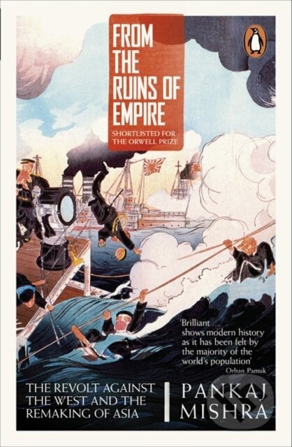 Kniha: From the Ruins of Empire (Pankaj Mishra). Penguin Books, 2013 Kniha: From the Ruins of Empire (Pankaj Mishra). Penguin Books, 2013