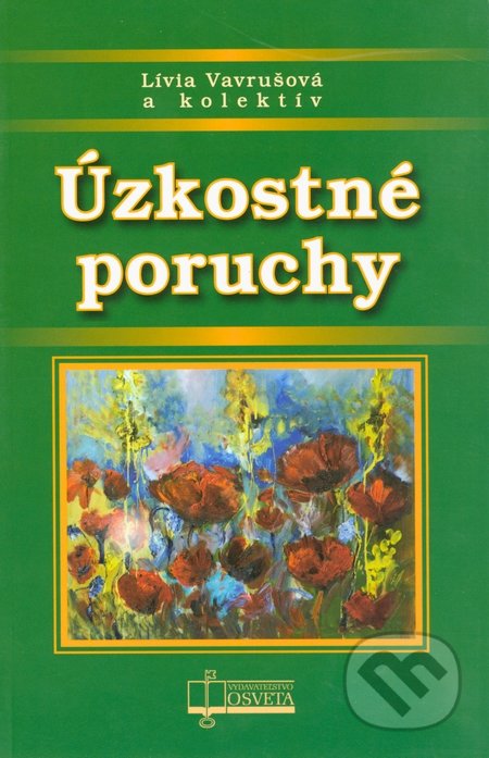 Úzkostné poruchy - Lívia Vavrušová, Osveta, 2013