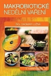 Makrobiotické nedělní vaření (+ DVD) - Dagmar Lužná, ANAG, 2013