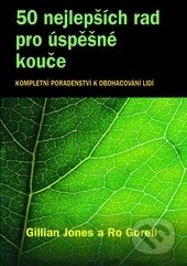 Kniha: 50 nejlepších rad pro úspěšné kouče (Gillian Jones a Ro Gorell). Pragma, 2013 Kniha: 50 nejlepších rad pro úspěšné kouče (Gillian Jones a Ro Gorell). Pragma, 2013