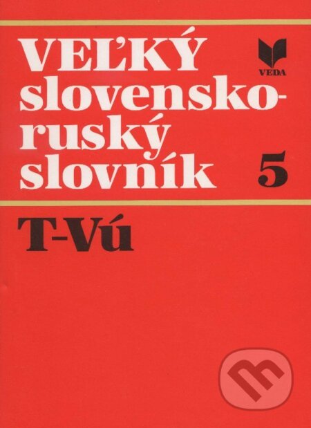 Kniha: Veľký slovensko-ruský slovník 5. (Jana Benkovičová). VEDA, 1993 Kniha: Veľký slovensko-ruský slovník 5. (Jana Benkovičová). VEDA, 1993