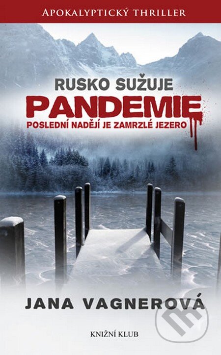 Kniha: Pandemie (Jana Vagnerová). Knižní klub, 2013 Kniha: Pandemie (Jana Vagnerová). Knižní klub, 2013