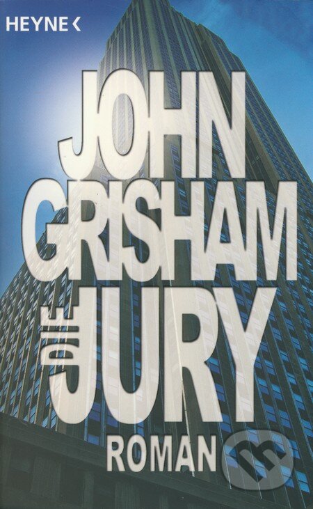 Kniha: Die Jury (John Grisham). Heyne, 2010 Kniha: Die Jury (John Grisham). Heyne, 2010