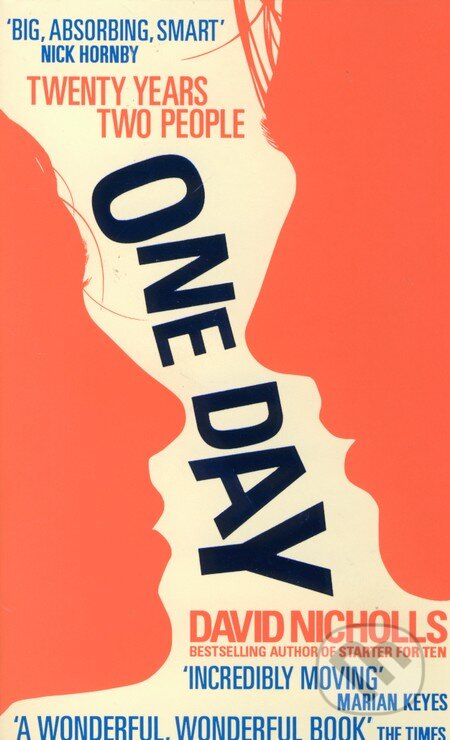 Kniha: One Day (David Nicholls). Hodder and Stoughton, 2009 Kniha: One Day (David Nicholls). Hodder and Stoughton, 2009