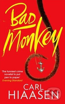 Kniha: Bad Monkey (Carl Hiaasen). Sphere, 2013 Kniha: Bad Monkey (Carl Hiaasen). Sphere, 2013