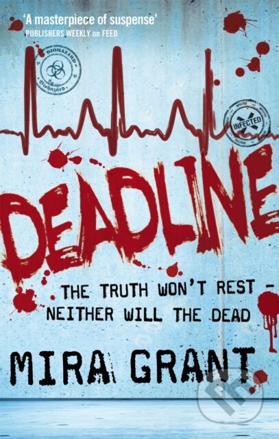 Kniha: Deadline (Mira Grant). Orbit, 2011 Kniha: Deadline (Mira Grant). Orbit, 2011