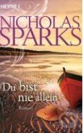 Kniha: Du bist nie allein (Nicholas Sparks). Heyne, 2006 Kniha: Du bist nie allein (Nicholas Sparks). Heyne, 2006