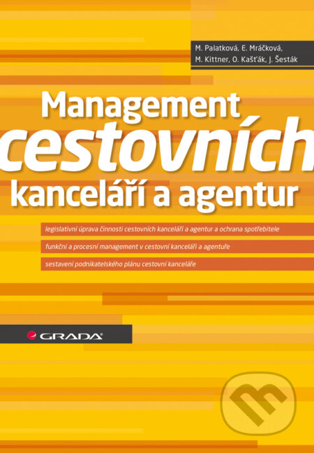 E-kniha: Management cestovních kanceláří a agentur (Monika Palatková a kolektív). Grada, 2012 E-kniha: Management cestovních kanceláří a agentur (Monika Palatková a kolektív). Grada, 2012