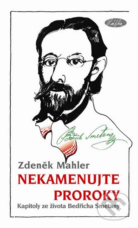Kniha: Nekamenujte proroky (Zdeněk Mahler). Sláfka, 2013 Kniha: Nekamenujte proroky (Zdeněk Mahler). Sláfka, 2013