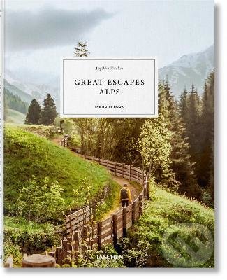 Kniha: Great Escapes Alps (Taschen). Taschen, 2022 Kniha: Great Escapes Alps (Taschen). Taschen, 2022
