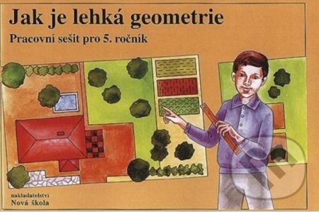 Kniha: Jak je lehká geometrie – pracovní sešit pro 5.ročník (Zdena Rosecká). Nová škola, 2022 Kniha: Jak je lehká geometrie – pracovní sešit pro 5.ročník (Zdena Rosecká). Nová škola, 2022
