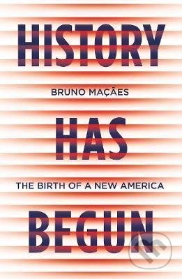 History Has Begun - Bruno Macaes, C Hurst & Co, 2020