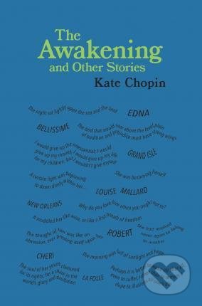 Kniha: The Awakening and Other Stories (Kate Chopin). Silver Dolphin Books, 2018 Kniha: The Awakening and Other Stories (Kate Chopin). Silver Dolphin Books, 2018