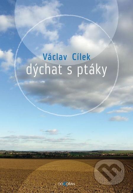 E-kniha: Dýchat s ptáky (Václav Cílek). Dokořán E-kniha: Dýchat s ptáky (Václav Cílek). Dokořán
