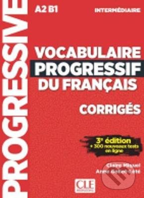 Kniha: Vocabulaire progressif du français (Anne Goliot-Lete a Claire Miquel). Cle International, 2017 Kniha: Vocabulaire progressif du français (Anne Goliot-Lete a Claire Miquel). Cle International, 2017