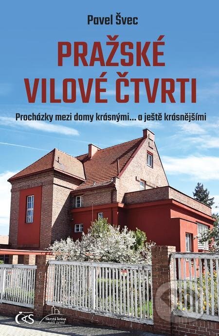 E-kniha: Pražské vilové čtvrti (aneb Procházky mezi domy krásnými… a ještě krásnějšími) (Pavel Švec). Čas E-kniha: Pražské vilové čtvrti (aneb Procházky mezi domy krásnými… a ještě krásnějšími) (Pavel Švec). Čas