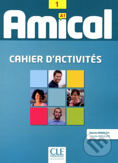 Amical A1: Cahier d´activités + CD audio, Cle International, 2011