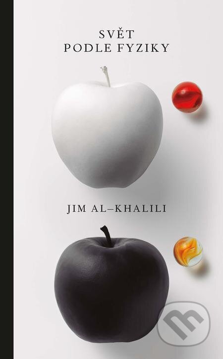 E-kniha: Svět podle fyziky (Jim Al-Khalili). Slovart CZ, 2022 E-kniha: Svět podle fyziky (Jim Al-Khalili). Slovart CZ, 2022