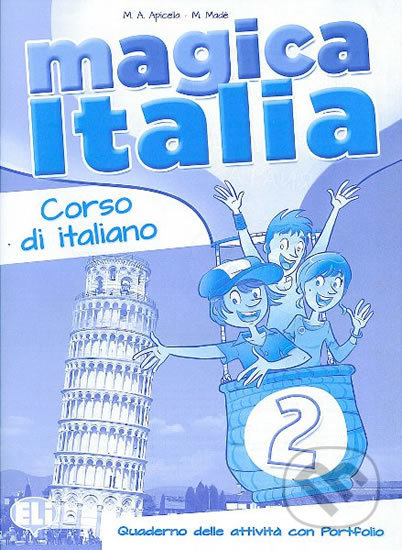Kniha: Magica Italia 2 (M. Made M.A. a Apicella). Eli, 2015 Kniha: Magica Italia 2 (M. Made M.A. a Apicella). Eli, 2015