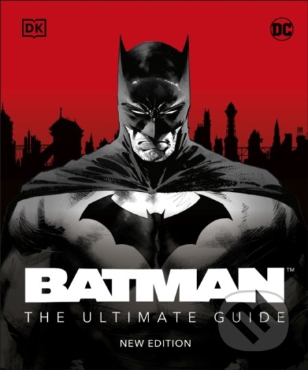 Kniha: Batman The Ultimate Guide (Matthew K. Manning). Dorling Kindersley, 2022 Kniha: Batman The Ultimate Guide (Matthew K. Manning). Dorling Kindersley, 2022
