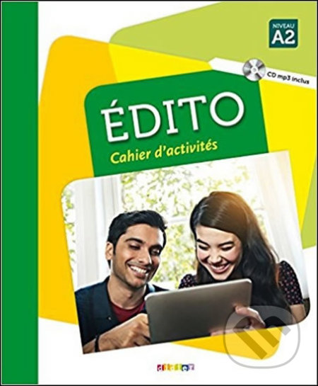 Kniha: Édito Niveau A2: Pracovní sešit+ CD Mp3 (Didier). Didier, 2015 Kniha: Édito Niveau A2: Pracovní sešit+ CD Mp3 (Didier). Didier, 2015