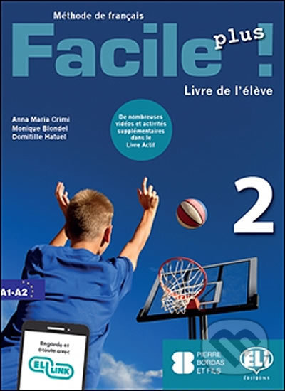 Kniha: Facile plus 2 - Livre de l´éleve (Maria Anna Crimi). Eli, 2020 Kniha: Facile plus 2 - Livre de l´éleve (Maria Anna Crimi). Eli, 2020