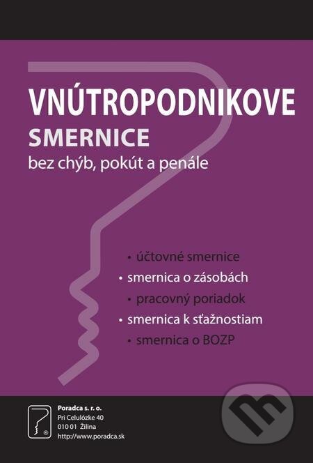 E-kniha: Vnútropodnikové smernice (Bez chýb, pokút a penále) (Poradca s.r.o.). Poradca s.r.o. E-kniha: Vnútropodnikové smernice (Bez chýb, pokút a penále) (Poradca s.r.o.). Poradca s.r.o.