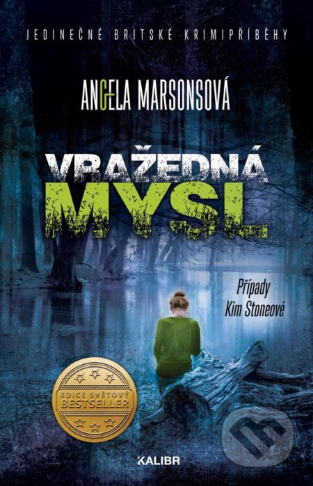 Kniha: Vražedná mysl (Angela Marsons). Kalibr, 2022 Kniha: Vražedná mysl (Angela Marsons). Kalibr, 2022
