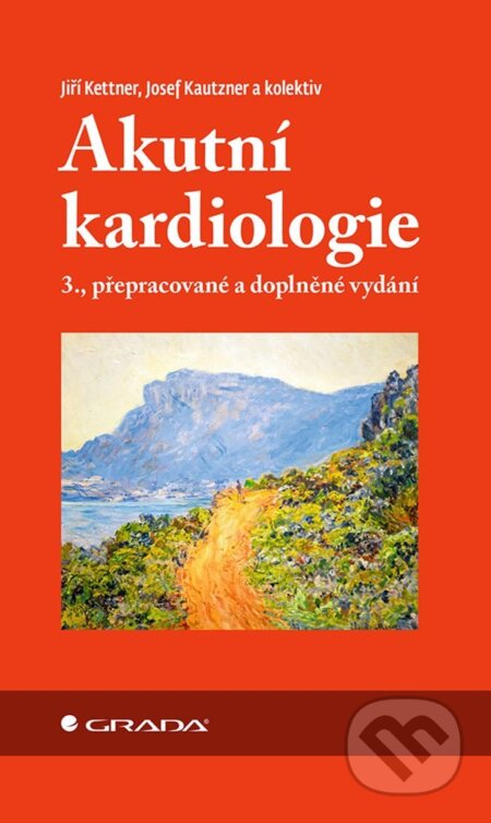 E-kniha: Akutní kardiologie (Jiří Kettner a Josef Kautzner). Grada, 2021 E-kniha: Akutní kardiologie (Jiří Kettner a Josef Kautzner). Grada, 2021