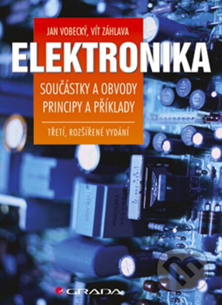 E-kniha: Elektronika (Jan Vobecký a Vít Záhlava). Grada, 2005 E-kniha: Elektronika (Jan Vobecký a Vít Záhlava). Grada, 2005