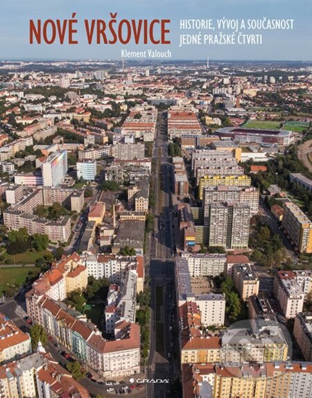 E-kniha: Nové Vršovice (Klement Valouch). Grada, 2021 E-kniha: Nové Vršovice (Klement Valouch). Grada, 2021