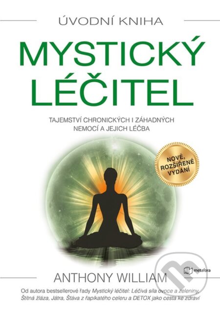 E-kniha: Mystický léčitel, 2. vydání (Anthony William). Grada, 2022 E-kniha: Mystický léčitel, 2. vydání (Anthony William). Grada, 2022