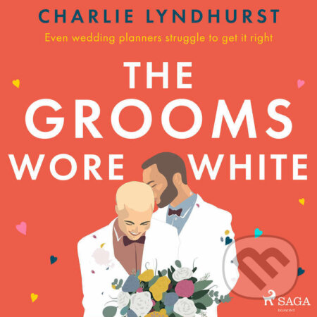 Audiokniha: The Grooms Wore White (EN) (Charlie Lyndhurst). Saga Egmont, 2022 Audiokniha: The Grooms Wore White (EN) (Charlie Lyndhurst). Saga Egmont, 2022