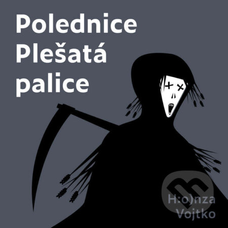Audiokniha: Polednice Plešatá palice (Honza Vojtko). Tympanum, 2022 Audiokniha: Polednice Plešatá palice (Honza Vojtko). Tympanum, 2022