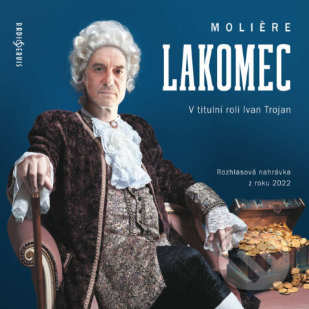 Audiokniha: Lakomec (Moliére). Radioservis, 2022 Audiokniha: Lakomec (Moliére). Radioservis, 2022