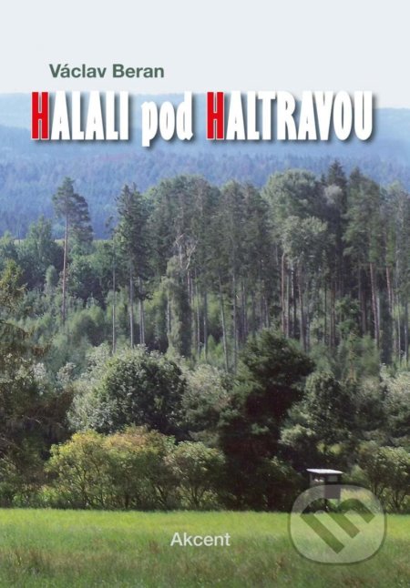 Kniha: Halali pod Haltravou (Václav Beran). Akcent, 2022 Kniha: Halali pod Haltravou (Václav Beran). Akcent, 2022