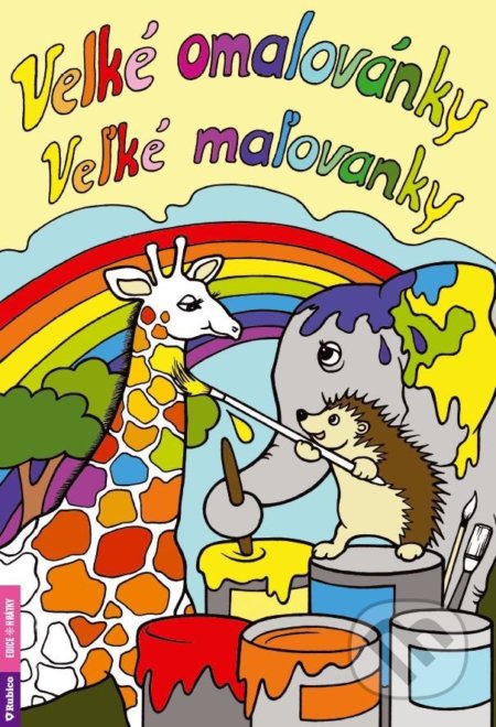 Kniha: Velké omalovánky / Velké maľovánky (Ivana Sýkorová). Rubico, 2022 Kniha: Velké omalovánky / Velké maľovánky (Ivana Sýkorová). Rubico, 2022