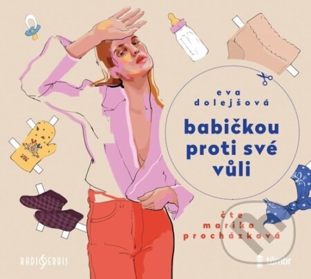 Audiokniha: Babičkou proti své vůli (Eva Dolejšová a Marie Procházková). Radioservis, 2022 Audiokniha: Babičkou proti své vůli (Eva Dolejšová a Marie Procházková). Radioservis, 2022