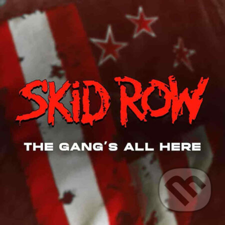 Hudobné CD: Skid Row: Gang's All Here (Hudobné albumy). Hudobné albumy, 2022 Hudobné CD: Skid Row: Gang's All Here (Hudobné albumy). Hudobné albumy, 2022