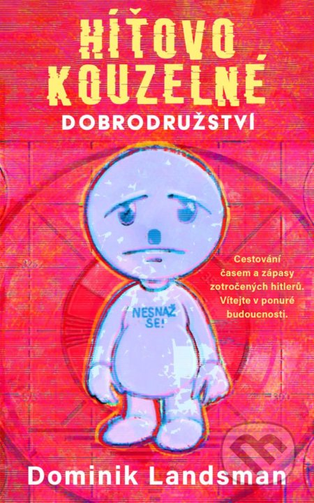 Kniha: Híťovo kouzelné dobrodružství (Dominik Landsman). Ikar CZ, 2022 Kniha: Híťovo kouzelné dobrodružství (Dominik Landsman). Ikar CZ, 2022