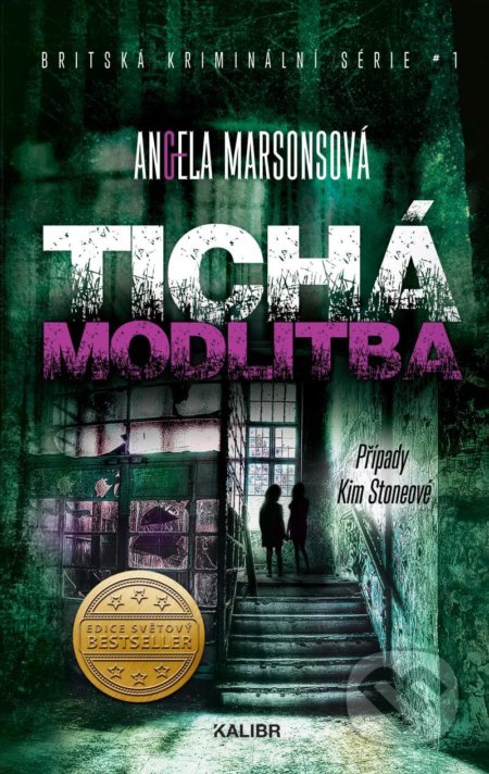 Kniha: Tichá modlitba (Angela Marsons). Kalibr, 2022 Kniha: Tichá modlitba (Angela Marsons). Kalibr, 2022