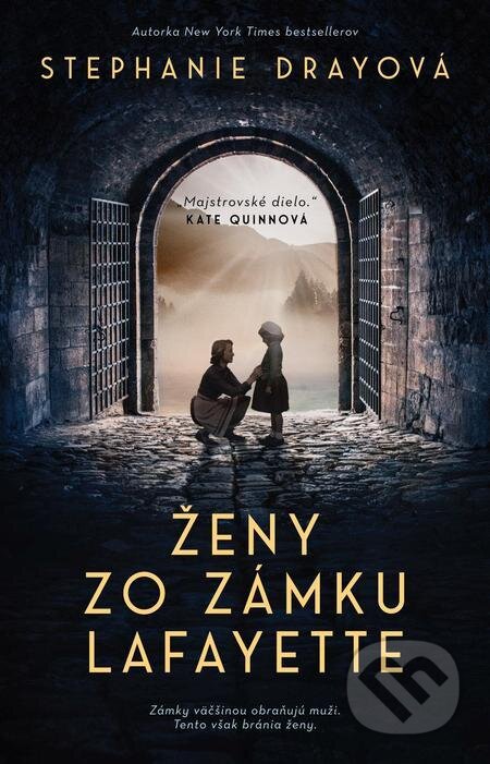 E-kniha: Ženy zo zámku Lafayette (Stephanie Dray). Tatran, 2022 E-kniha: Ženy zo zámku Lafayette (Stephanie Dray). Tatran, 2022