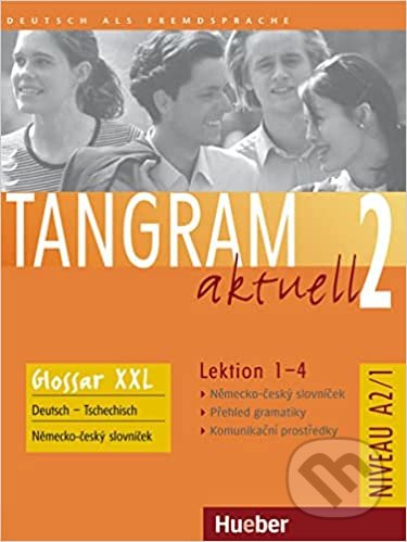 Kniha: Tangram aktuell 2: Lektion 1-4 (Anja Schümann, Beate Blüggel, Eduard von Jan a Rosa-Maria Dallapiazza). Max Hueber Verlag, 2007 Kniha: Tangram aktuell 2: Lektion 1-4 (Anja Schümann, Beate Blüggel, Eduard von Jan a Rosa-Maria Dallapiazza). Max Hueber Verlag, 2007